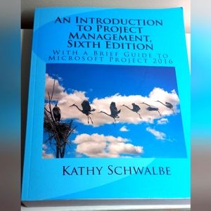 An Introduction to Project Management, Sixth Edition by Kathy Schwalbe.